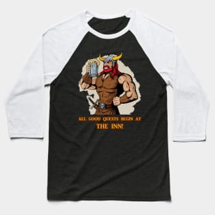 All Good Quests Begin At The Inn Baseball T-Shirt